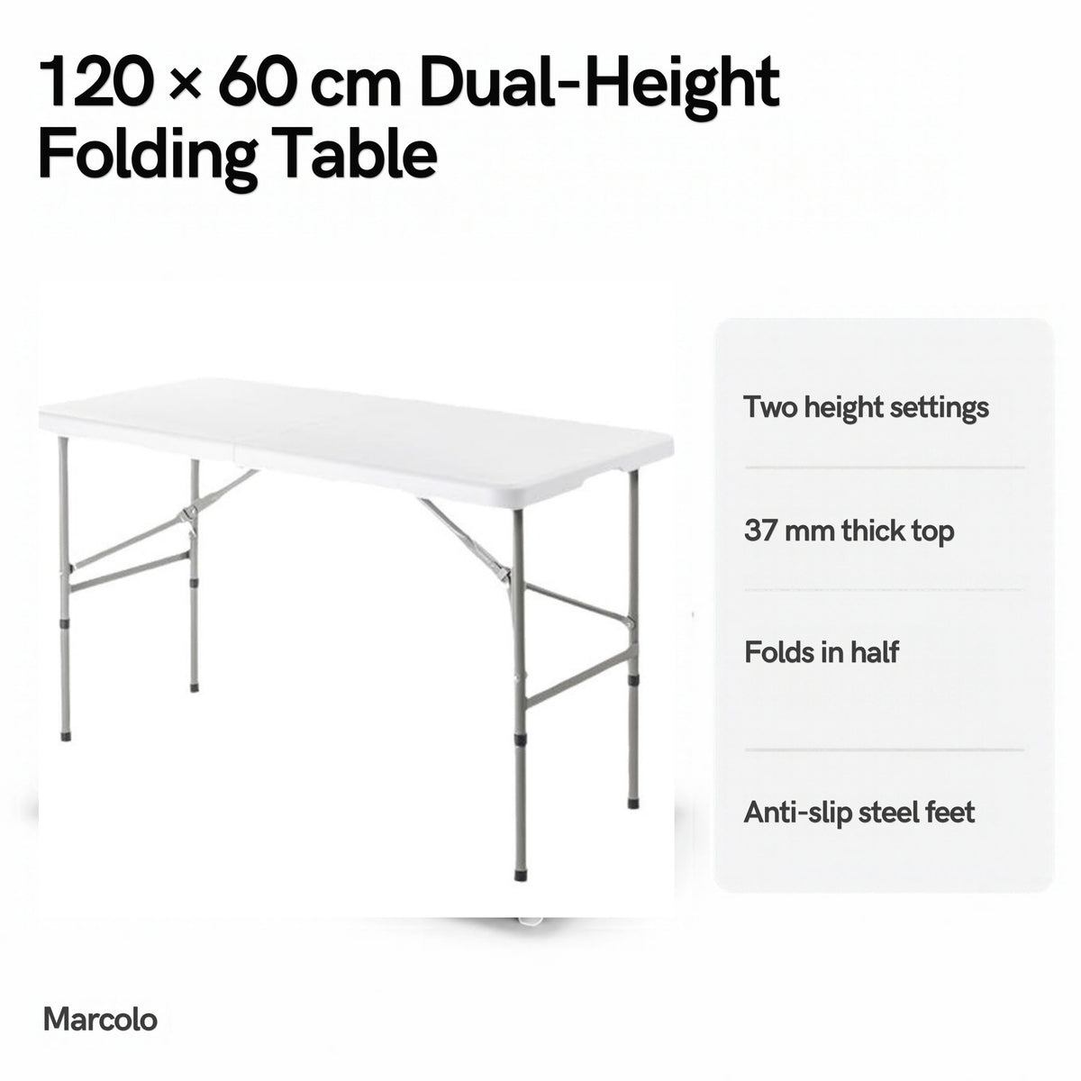 120 × 60 cm dual-height folding table key features: two height settings, 37 mm top, folds in half, anti-slip feet