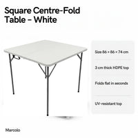 Square centre-fold table key features: 86 × 86 × 74 cm, 3 cm HDPE top, folds flat, UV-resistant