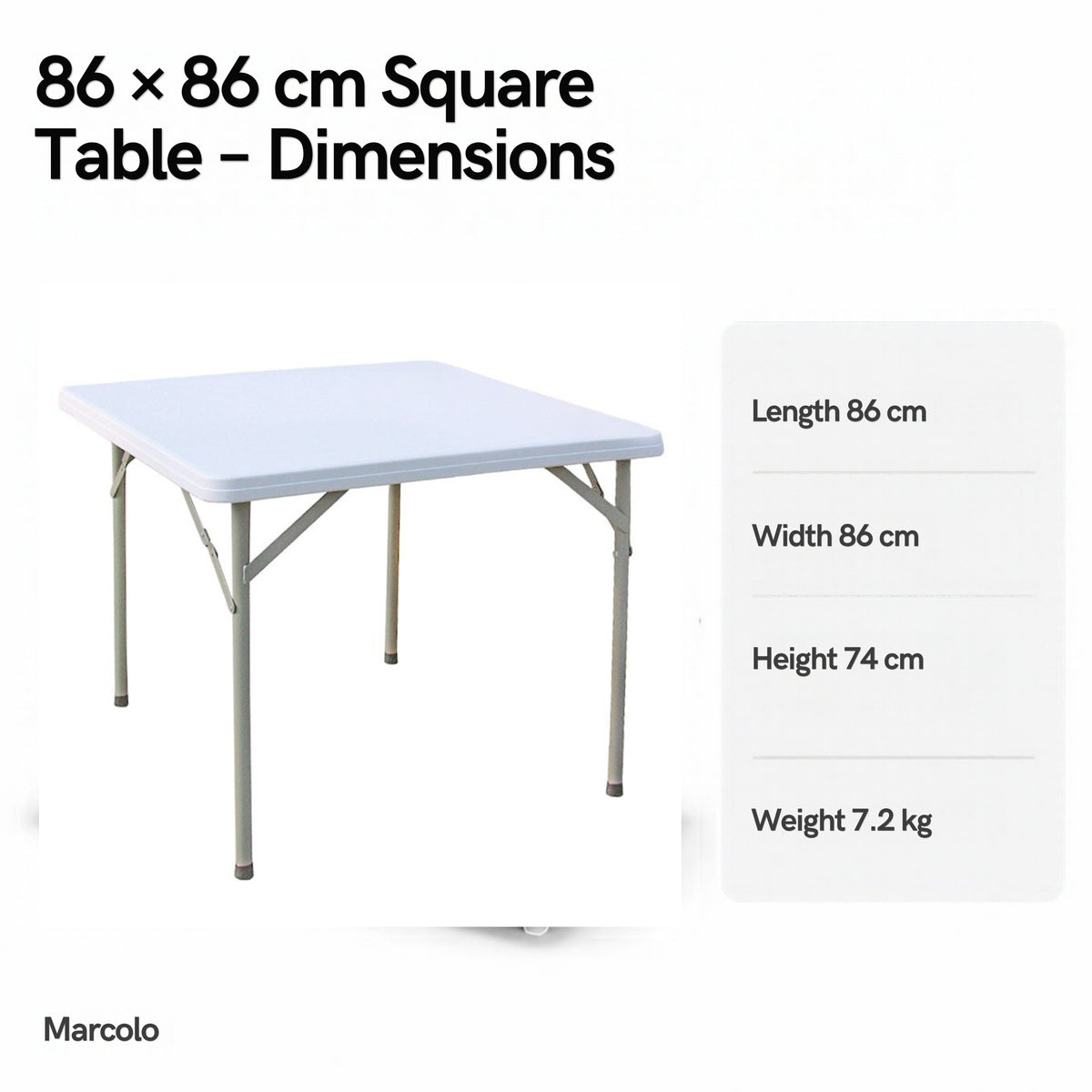 86 × 86 cm square folding table dimensions: 86 × 86 × 74 cm, 7.2 kg