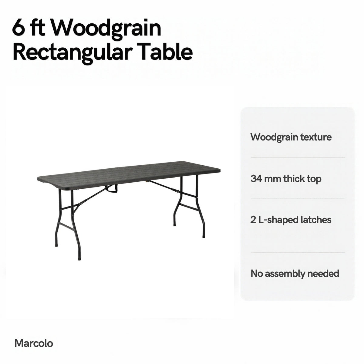 6 ft woodgrain rectangular folding table key features: woodgrain texture, 34 mm top, 2 L-shaped latches, no assembly