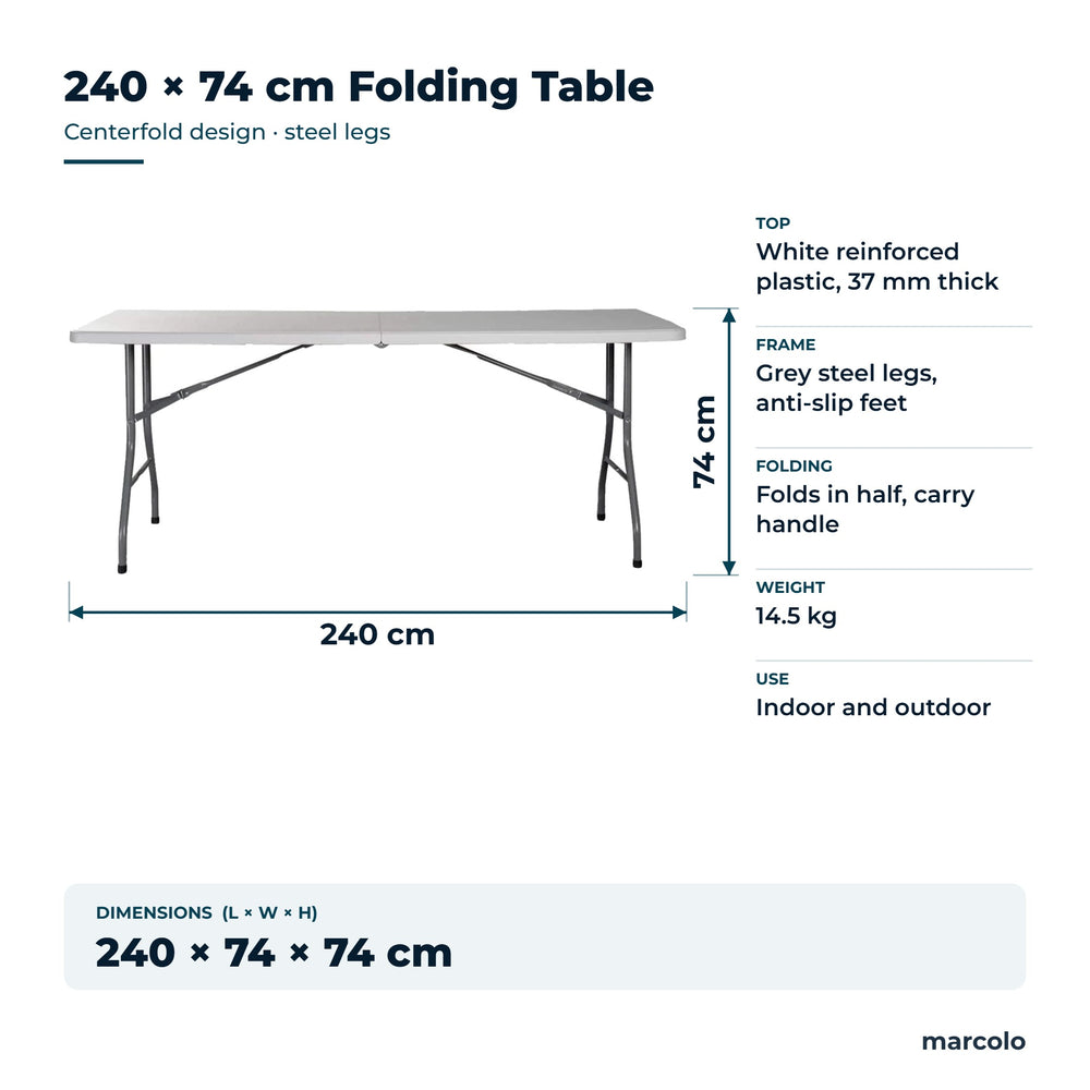 240 × 74 cm centerfold folding table: 240 × 74 × 74 cm, 37 mm top, 14.5 kg, steel legs